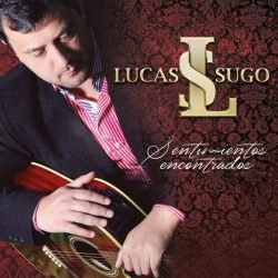 Lucas Sugo - Llora mi Garganta